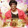 Dil Mera Blast - Darshan Raval